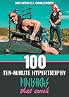 100 Ten-Minute Hy...