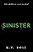 Sinister (Ecstasy, #4)