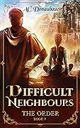 Difficult Neighbours: The Order: Book 7