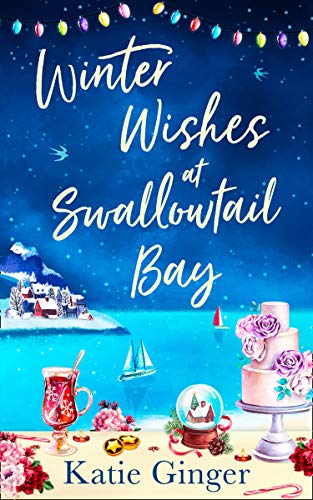 Winter Wishes At Swallowtail Bay (Swallowtail Bay #3)