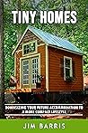 Tiny Homes: Downsizing your future accommodation to a more compact lifestyle