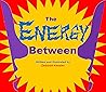 The Energy Between