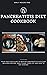 PANCREATITIS DIET COOKBOOK:...