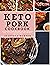 Keto Pork Recipes: Deliciou...