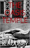 The Oasis Temple by K.R. Brown