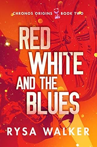 Red, White, and the Blues (Chronos Origins, #2)