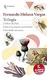 Trílogia: tres esquinas de Fernando Molano: Un beso de Dick, todas mis cosas en tus bolsillos y vista desde una acera (Spanish Edition) Trílogia: tres esquinas de Fernando Molano: Un beso de Dick, todas mis cosas en tus bolsillos y vista desde una acera (Spanish Edition)