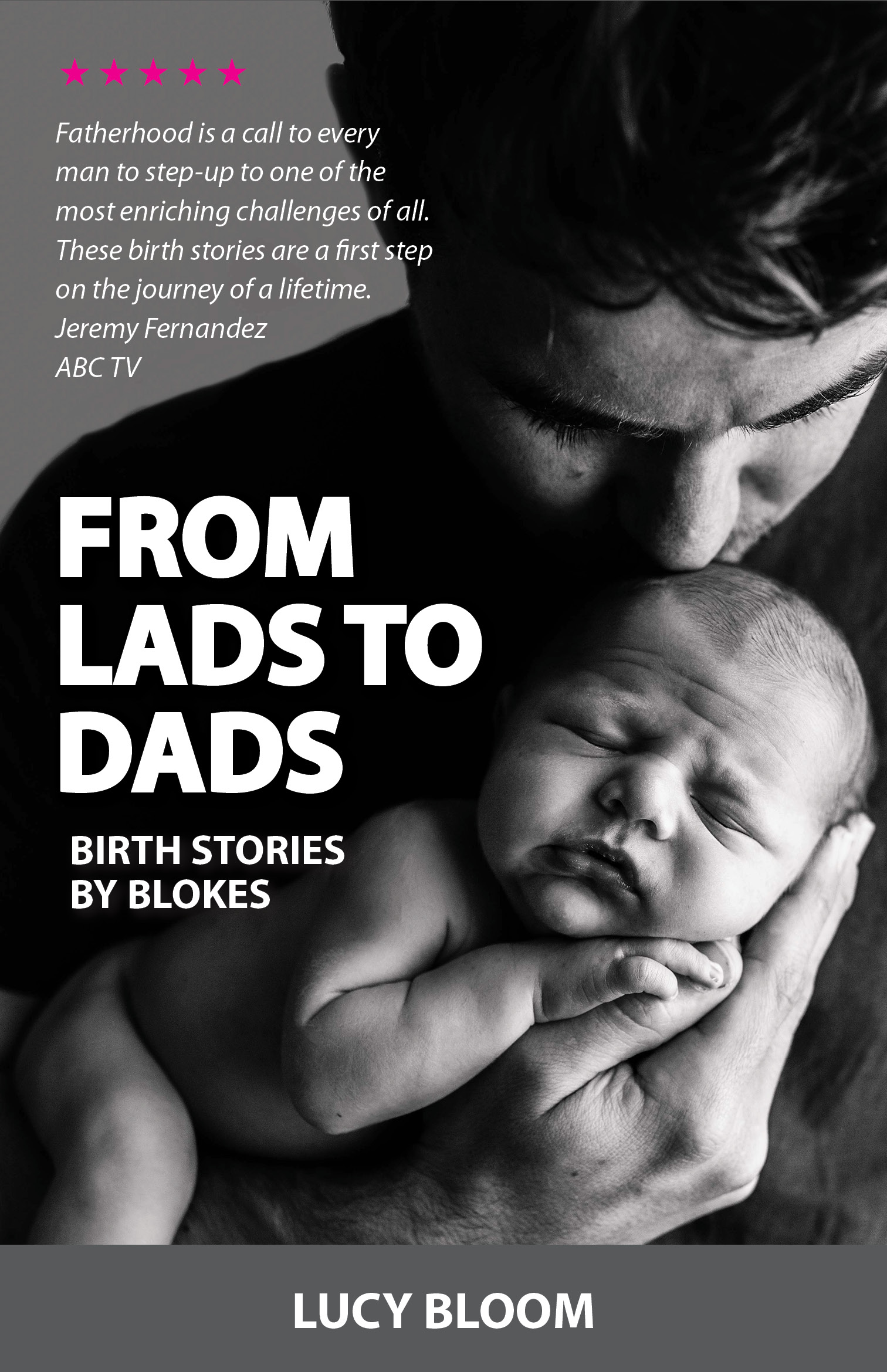 From Lads to Dads: birth stories by blokes