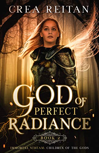 The God of Perfect Radiance (Immortal Stream:  Children of the Gods #2)