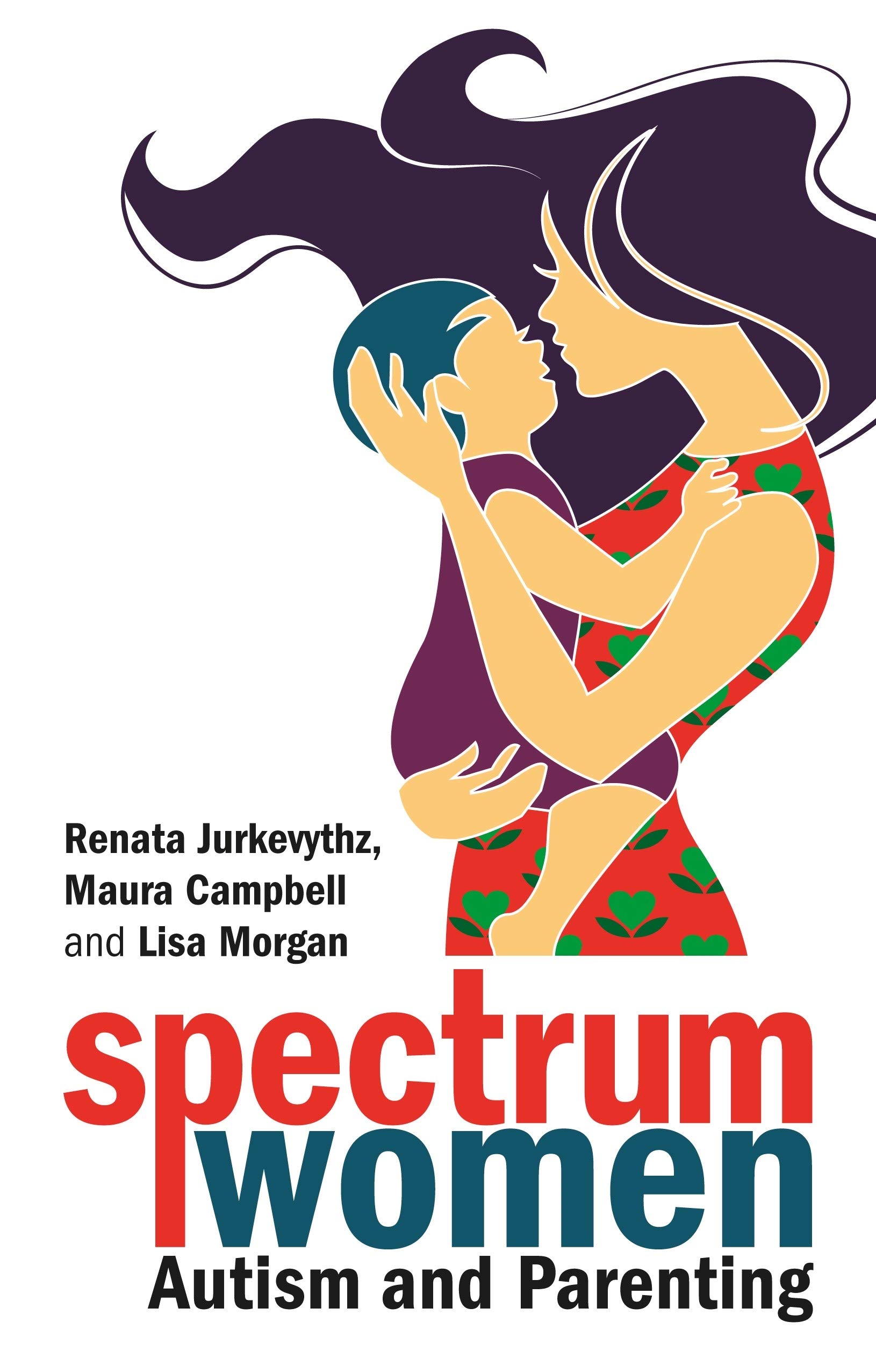 Spectrum Women—Autism and Parenting (Kindle Edition)