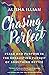 Chasing Perfect by Alisha Illian