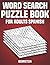 Word Search Puzzle Book for Adults Spanish: 200 Spanish Word Searches with Solutions - Large Print (Vol. 1)