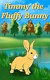 Timmy the Fluffy ...