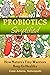 Probiotics Simplified: How Nature's Tiny Warriors Keep Us Healthy