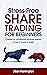 Stress-Free SHARE TRADING F...