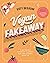 Vegan Fakeaway: Plant-based Takeaway Classics for the Ultimate Night in