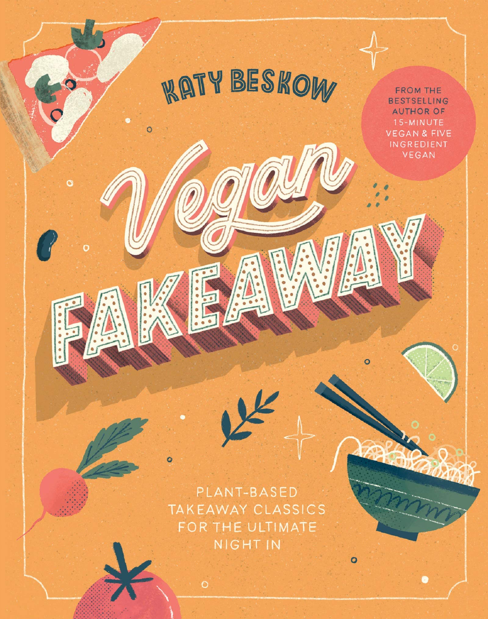 Vegan Fakeaway: Plant-based Takeaway Classics for the Ultimate Night in (Kindle Edition)
