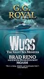 Wuss the Giant Sea Monster: Brad Reno and Crystal Brook Confront MOASM