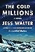 The Cold Millions
