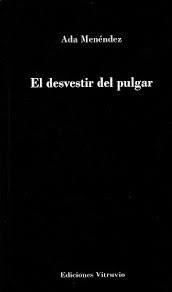 Portada de El desvestir del pulgar, de Ada Menendez
