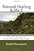 Natural Healing & Me 2 by Keith Davenport