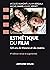 Esthétique du film - 4e éd. - 120 ans de théorie et de cinéma: 120 ans de théorie et de cinéma