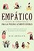 Empatico La Guia De Super vivencia Para Las Personas Altamente Sensibles: Protéjase A Sí Mismo De Los Narcisistas Y De Relaciones Tóxicas. Descubra Cómo ... Dolor De Otras Personas