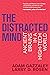 The Distracted Mind: Ancient Brains in a High-Tech World