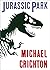 Jurassic Park by Michael Crichton Jurassic Park by Michael Crichton