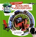 Het klokhuisboek over het Nederlands werelderfgoed (Hardcover)