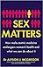 Sex Matters: How Male-Centric Medicine Endangers Women's Health and What Women Can Do About It