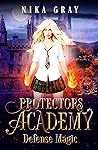 Defense Magic (Protectors Academy, #2) Defense Magic (Protectors Academy, #2)