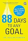 88 Days to Any Goal by Rollan Roberts