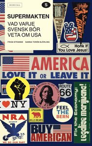 Supermakten: Vad varje svensk bör veta om USA (Paperback)
