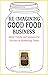 Re-imagining Good Food Busi...