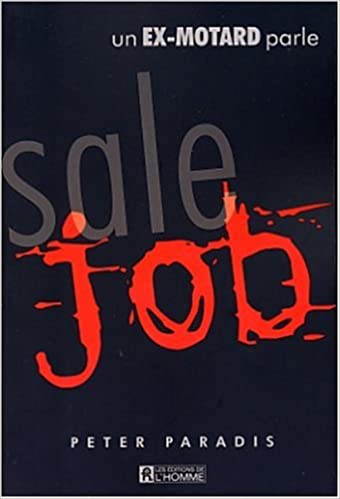 Sale Job un Ex Motard Parle (French Edition)