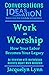 Work as Worship: How Your L...