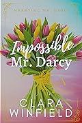 Impossible Mr. Darcy (Marrying Mr. Darcy