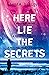 Here Lie the Secrets