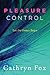 Pleasure Control (Pleasure Games, #1)