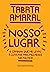 Nosso lugar by Tabata Amaral