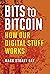 Bits to Bitcoin: How Our Digital Stuff Works