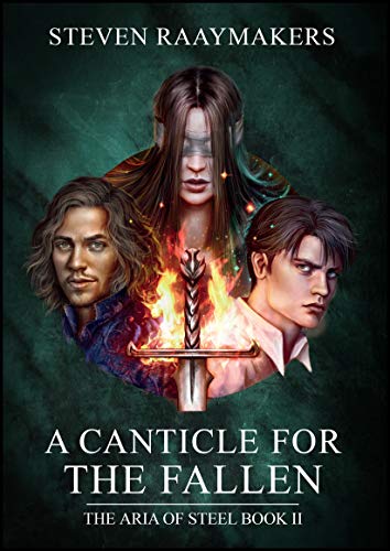 A Canticle for the Fallen (Aria of Steel, #2)