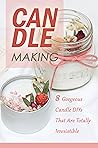 "Candle Making: 8...