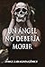 Un ángel no debería morir (El pasado siempre vuelve nº1)