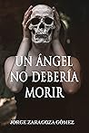 Un ángel no debería morir (El pasado siempre vuelve nº1)