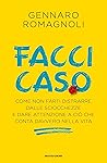 Facci caso: Come ...