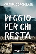 Peggio per chi resta