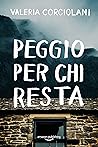 Book cover for Peggio per chi resta (La colf e l'ispettore Vol. 5)