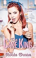 The Cake King (Sugar & Spice, #1)